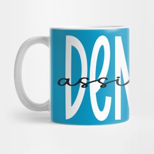 Dental Assistant Dental Hygienist Dentist Appreciation Mug